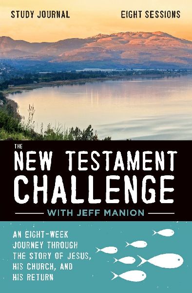 The New Testament Challenge Study Journal: An Eight-Week Journey Through the Story of Jesus, His Church, and His Return
