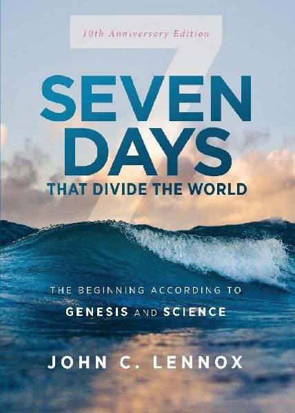 The Seven Days That Divide the World, 10th Anniversary Edition: The Beginning According to Genesis and Science (Anniversary)