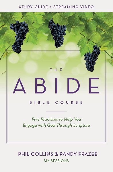 The Abide Bible Course Study Guide Plus Streaming Video: Five Practices to Help You Engage with God Through Scripture