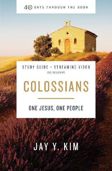 Colossians Bible Study Guide Plus Streaming Video: One Jesus, One People