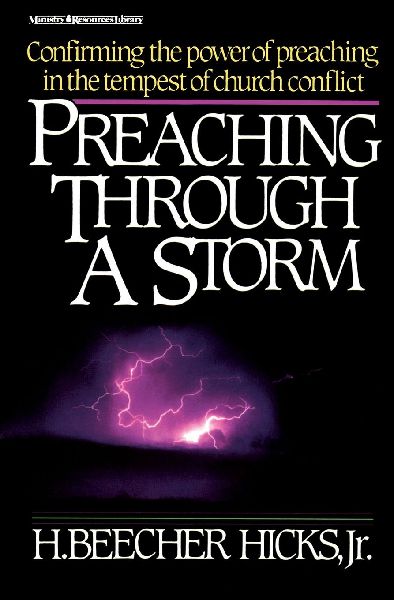 The Preaching Through a Storm: Confirming the Power of Preaching in the Tempest of Church Conflict