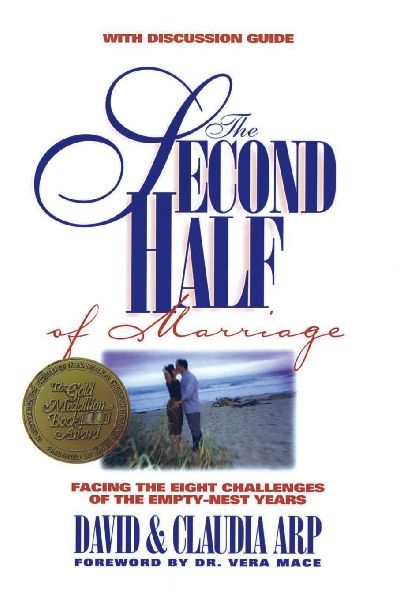 The Second Half of Marriage: Facing the Eight Challenges of the Empty-Nest Years [With Discussion Guide] [With Discussion Guide]
