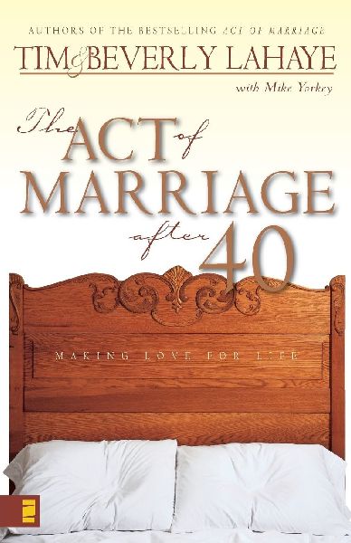 The Act of Marriage After 40: Making Love for Life