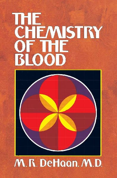 The Chemistry of the Blood: Essays on the Agreement Between Scripture and Science