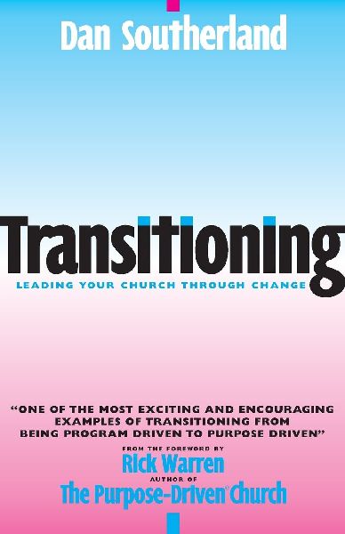 The Transitioning: Leading Your Church Through Change
