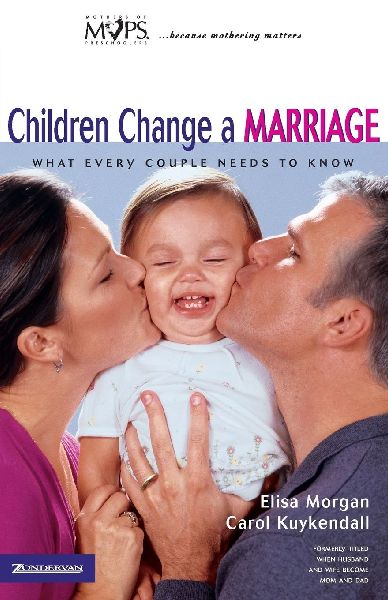 The Children Change a Marriage: What Every Couple Needs to Know