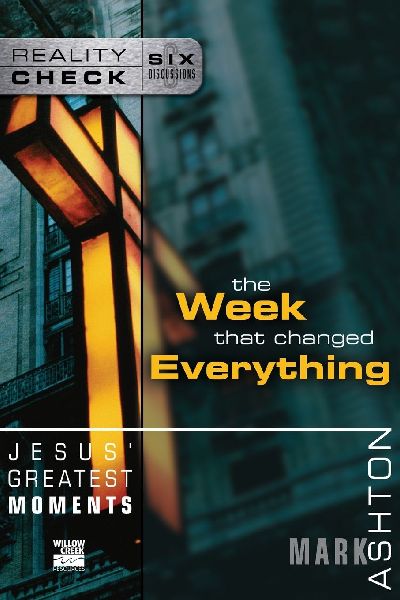 The Jesus Greatest Moments: The Week That Changed Everything