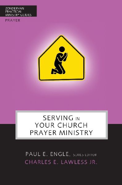 The Serving in Your Church Prayer Ministry