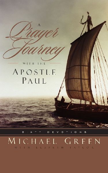 A Prayer Journey with the Apostle Paul: Sixty Devotions