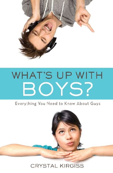 The Whats Up with Boys?: Everything You Need to Know about Guys
