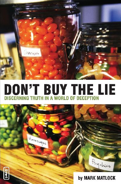 The Dont Buy the Lie: Discerning Truth in a World of Deception