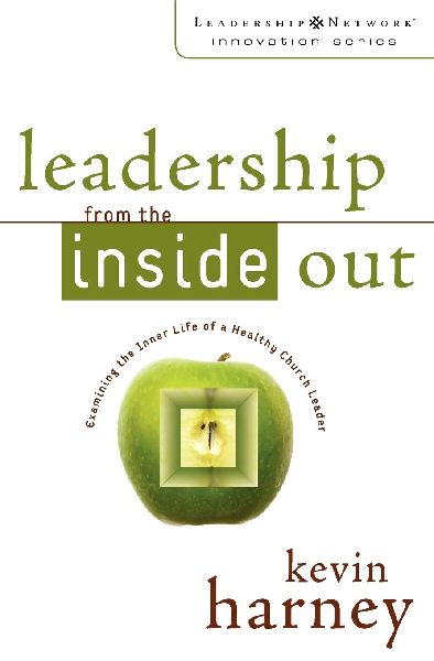 The Leadership from the Inside Out: Examining the Inner Life of a Healthy Church Leader