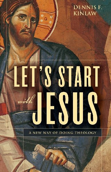 The Lets Start with Jesus: A New Way of Doing Theology