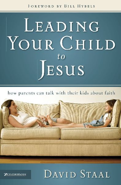 The Leading Your Child to Jesus: How Parents Can Talk with Their Kids about Faith