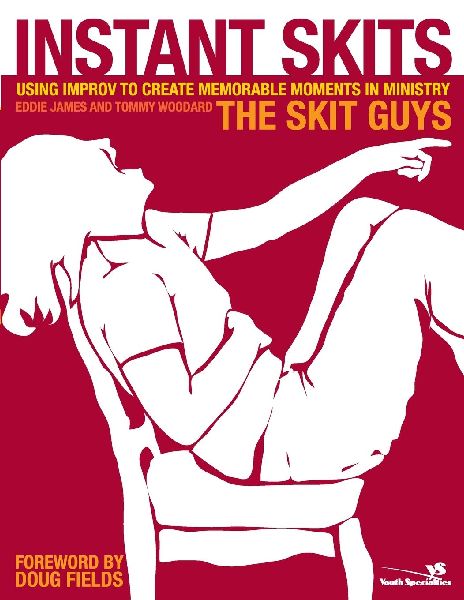 The Instant Skits: Using Improv to Create Memorable Moments in Ministry