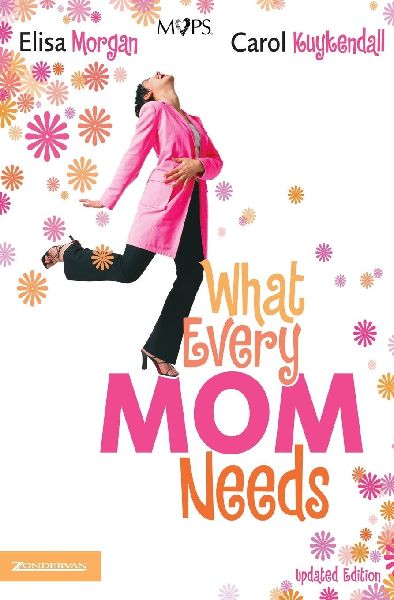 A What Every Mom Needs: Meeting Your Six Basic Needs as a Mom (Updated)