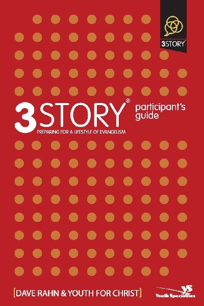 The 3story Participants Guide: Preparing for a Lifestyle of Evangelism