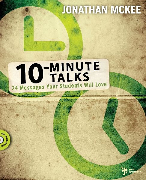 The 10-Minute Talks: 24 Messages Your Students Will Love [With CDROM]