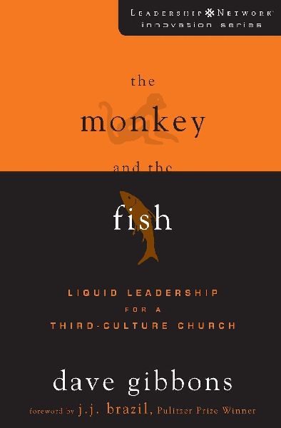 The Monkey and the Fish: Liquid Leadership for a Third-Culture Church