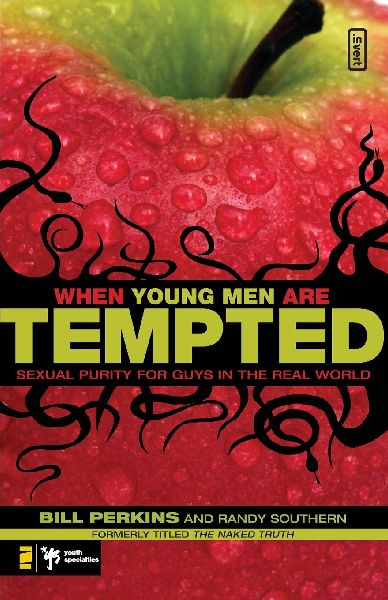 The When Young Men Are Tempted: Sexual Purity for Guys in the Real World