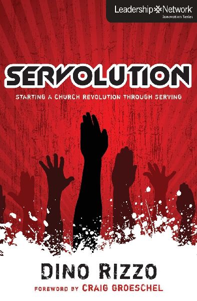The Servolution: Starting a Church Revolution Through Serving