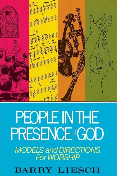The People in the Presence of God: Models and Directions for Worship