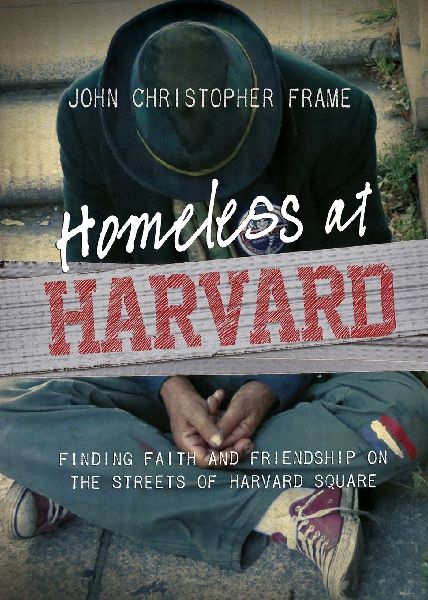 A Homeless at Harvard: Finding Faith and Friendship on the Streets of Harvard Square