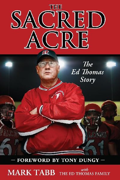 The Sacred Acre: The Ed Thomas Story