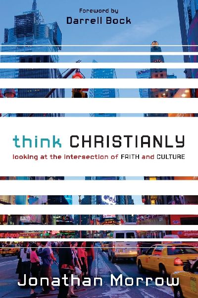 The Think Christianly: Looking at the Intersection of Faith and Culture