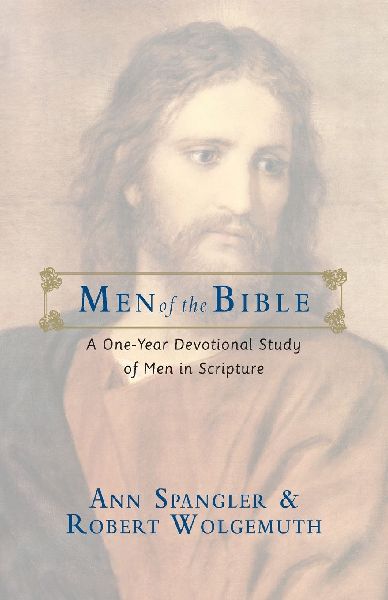 The Men of the Bible: A One-Year Devotional Study of Men in Scripture