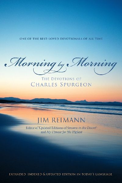 The Morning by Morning: The Devotions of Charles Spurgeon 1 (Expanded, Updated)