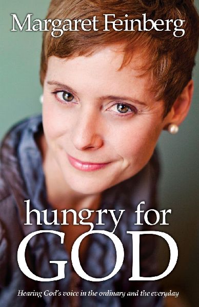The Hungry for God: Hearing Gods Voice in the Ordinary and the Everyday