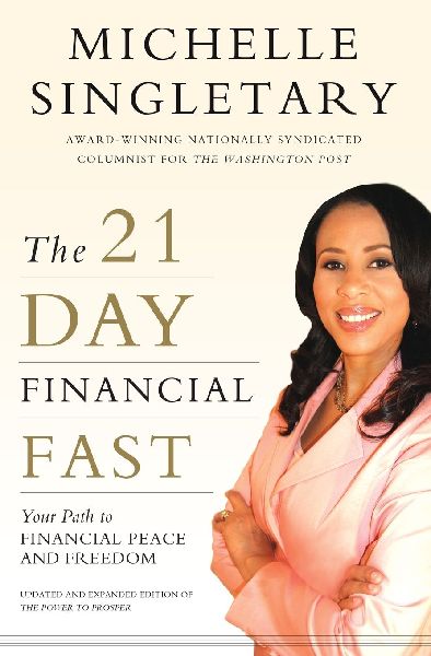 The 21-Day Financial Fast: Your Path to Financial Peace and Freedom