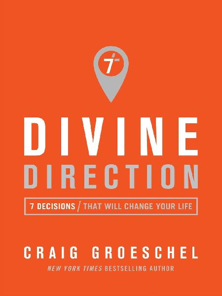 Divine Direction: 7 Decisions That Will Change Your Life