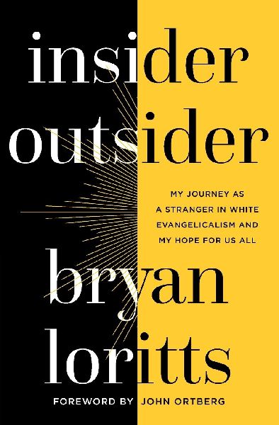 Insider Outsider: My Journey as a Stranger in White Evangelicalism and My Hope for Us All
