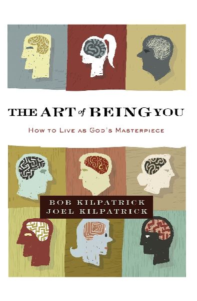 The Art of Being You: How to Live as God's Masterpiece