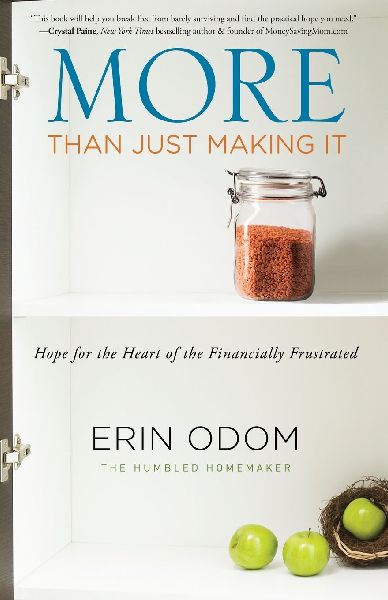 A More Than Just Making It: Hope for the Heart of the Financially Frustrated