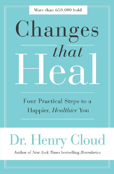 The Changes That Heal: Four Practical Steps to a Happier, Healthier You