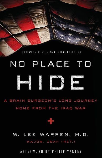 A No Place to Hide: A Brain Surgeons Long Journey Home from the Iraq War