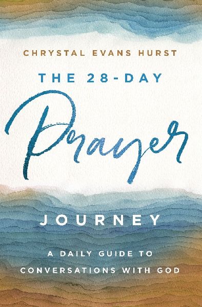 The 28-Day Prayer Journey: A Daily Guide to Conversations with God