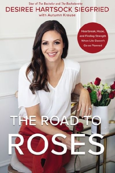 The Road to Roses: Heartbreak, Hope, and Finding Strength When Life Doesnt Go as Planned