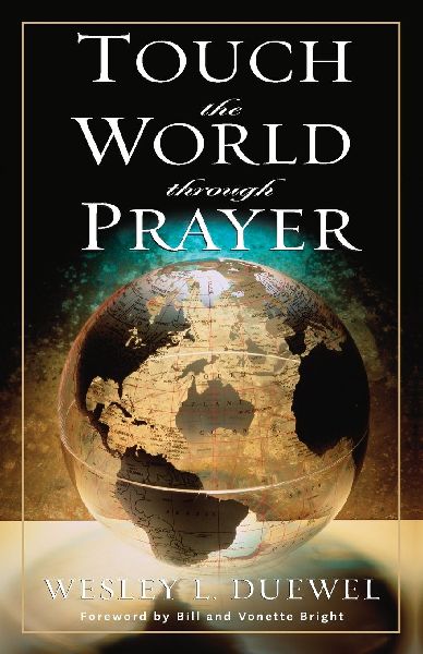 The Touch the World Through Prayer: A Guide to Powerful Intercessory Prayers (Revised)