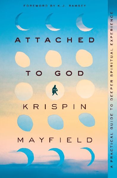 A Attached to God: A Practical Guide to Deeper Spiritual Experience