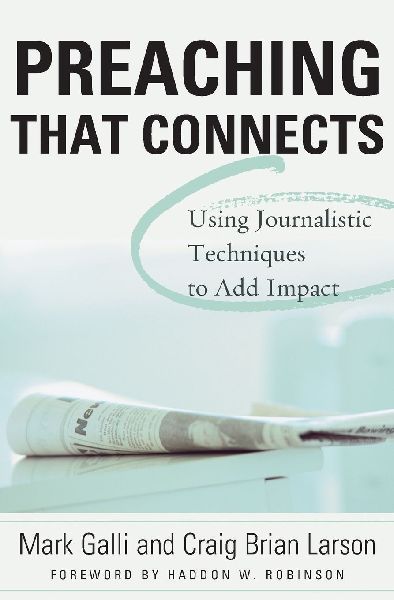 A Preaching That Connects: Using Techniques of Journalists to Add Impact
