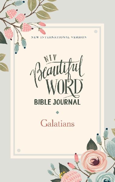 NIV, Beautiful Word Bible Journal, Galatians, Paperback, Comfort Print | Softcover