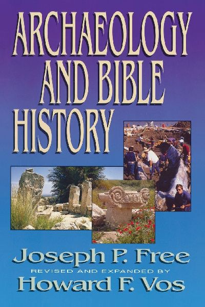 The Archaeology and Bible History (Revised)