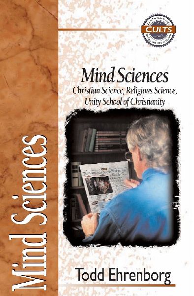 The Mind Sciences: Christian Science, Religious Science, Unity School of Christianity