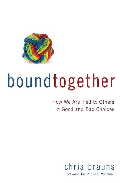 An Bound Together: How We are Tied to Others in Good and Bad Choices