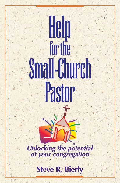 The Help for the Small-Church Pastor: Unlocking the Potential of Your Congregation