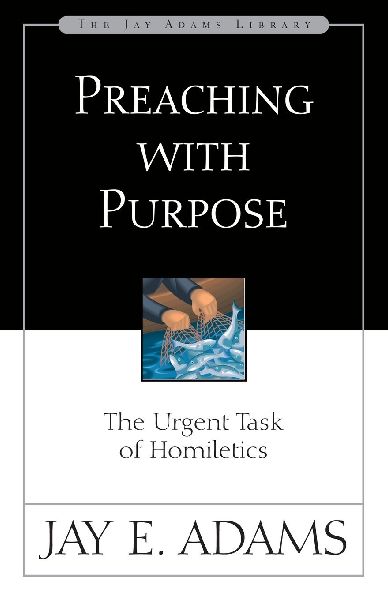 A Preaching with Purpose: The Urgent Task of Homiletics